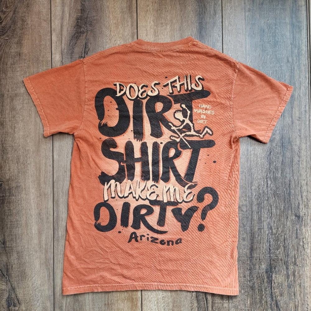 Y2K Arizona Dirt Shirt "Hand washed in dirt" Unisex Orange/rust Size small